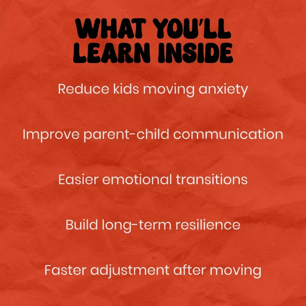 Packing Hearts, Not Just Boxes: Helping Kids Thrive Through a Move – A Practical Guide on how to help kids cope with moving, Emotional Support Toolkit for Families, Parenting Resource for Smooth Transitions