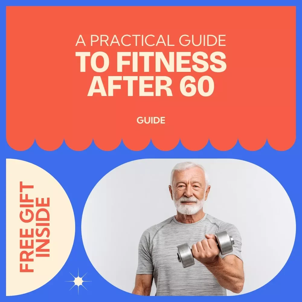A Practical Guide to Fitness After 60 | Complete Wellness Blueprint for fitness for seniors over 60 | Safe Workouts, AI Tools & Weekly Plans