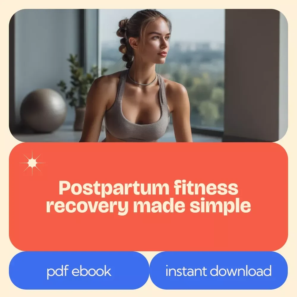 A Practical Post-Pregnancy Fitness Guide – Complete Post Pregnancy Fitness Guide eBook for New Moms, Recovery Workouts, Nutrition & Strength Rebuilding Plan