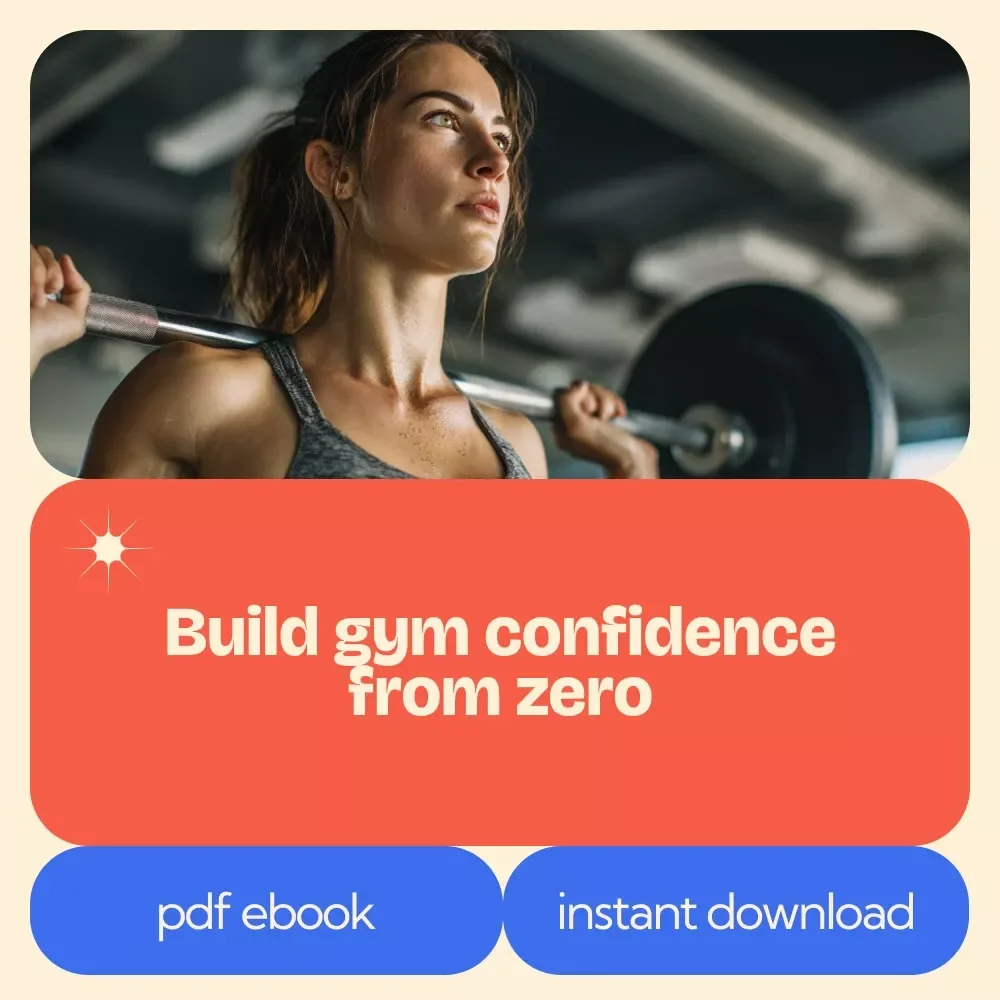 A Beginner’s Blueprint to Getting Strong, Fit, and Comfortable in the Gym – Ultimate Fitness for Beginners at Gym Guide, Workout Plan eBook & Confidence Building Checklist