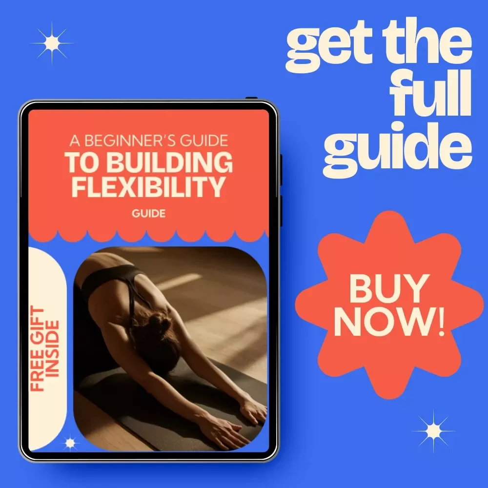 A Beginner’s Guide to Building Flexibility: The Perfect Flexibility Routine for Beginners