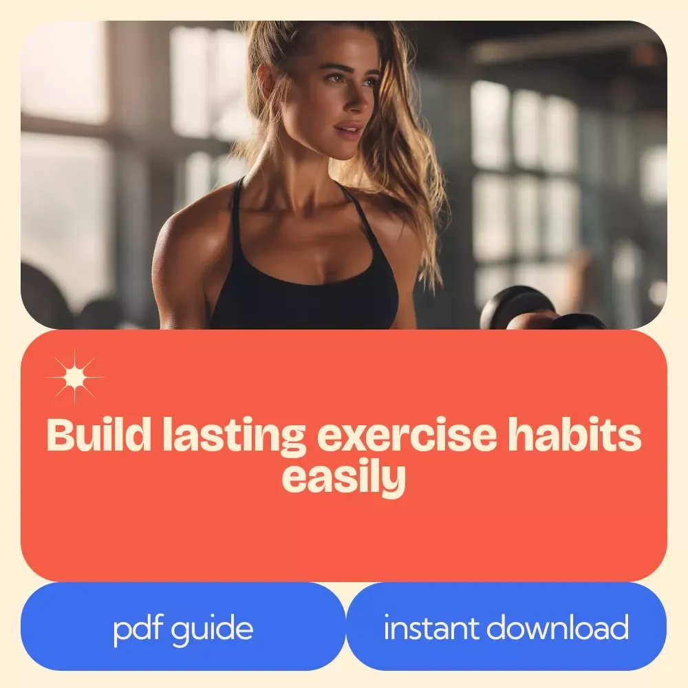 Staying Consistent with Exercise Guide – How to Stay Consistent with Exercise, Build Habits, Stay Motivated & Create a Routine That Actually Works
