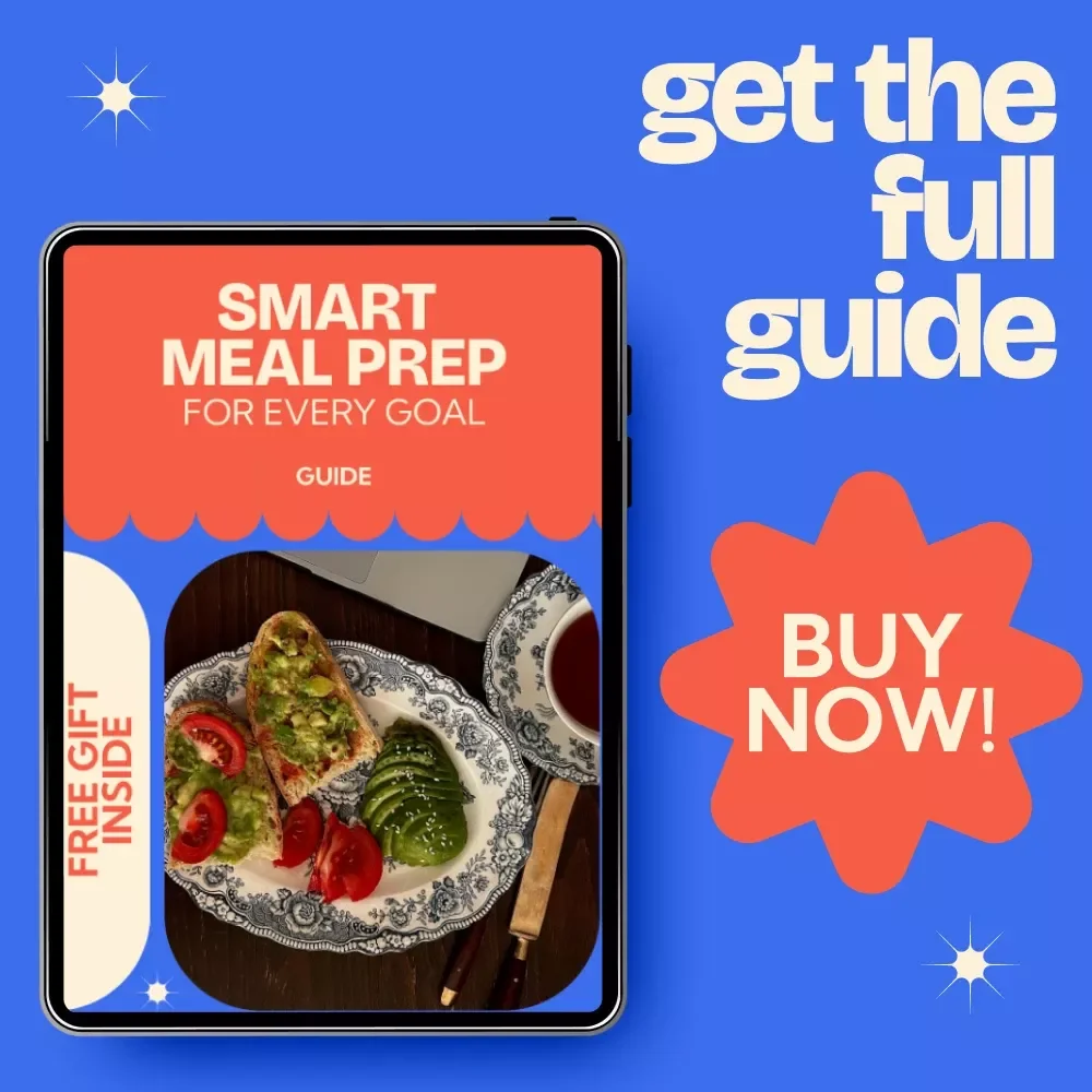 Smart Meal Prep for Every Goal: The Ultimate Guide to Meal Prep for Fitness Goals