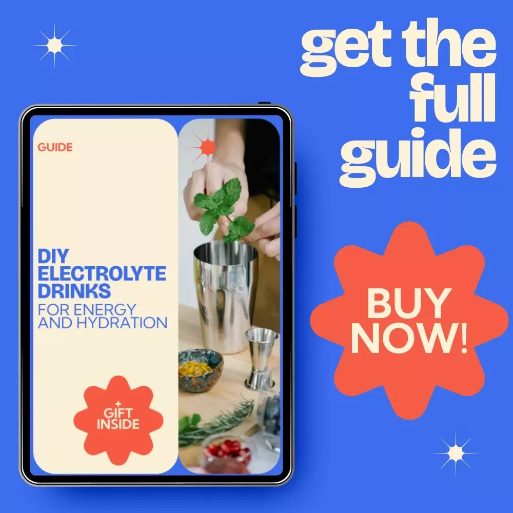 DIY Electrolyte Drinks for Energy and Hydration | Electrolyte Drinks DIY Guide, Homemade Hydration Recipes, Natural Energy Boost eBook