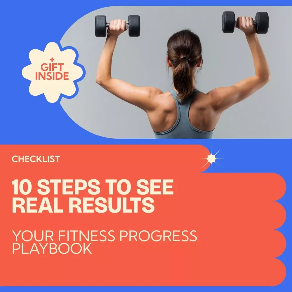 Your Fitness Progress Playbook: 10 Steps to See Real Results – Printable Checklist Guide on how to track fitness progress for Weight Loss, Strength & Performance