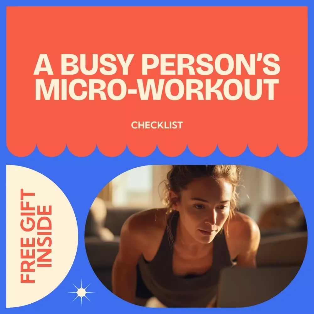A Busy Person’s Micro-Workout Checklist: Quick & Effective Exercises for Busy Lifestyles