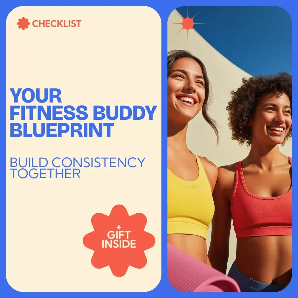 Your Fitness Buddy Blueprint – Checklist for Finding Your Perfect fitness accountability partner & Staying Consistent