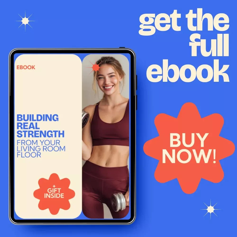 Building Real Strength from Your Living Room Floor | Strength Training for Beginners at Home eBook | No Equipment Workout Guide | 4-Week Plan & AI Coaching Tips