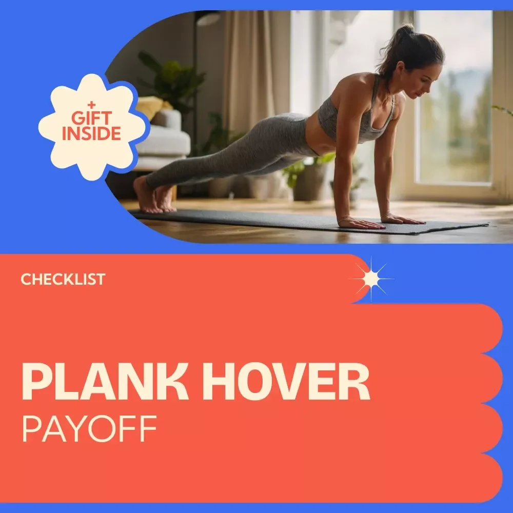 Plank Hover Payoff - Core Strength & Stability Exercise Checklist