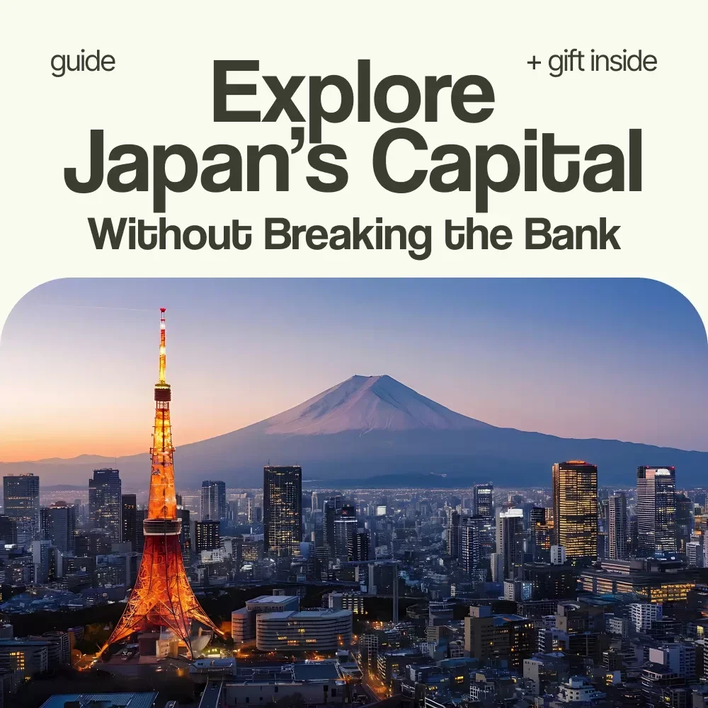 Smart Ways to Explore Japan’s Capital Without Breaking the Bank | How to Travel to Tokyo on a Budget Guide | Tokyo Budget Travel eBook, Cheap Travel Tips Japan