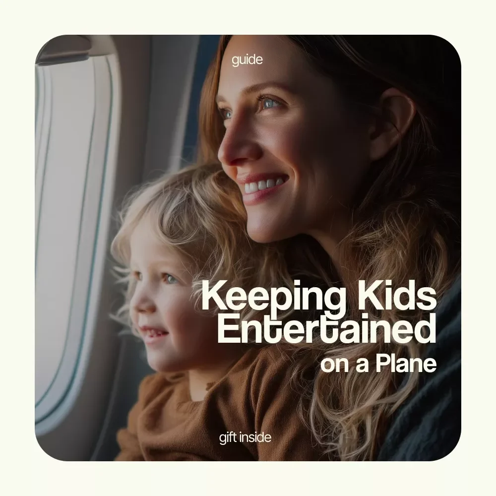 The Ultimate Guide to Keeping Kids Entertained on a Plane | How to Keep Kids Entertained on a Plane Travel Guide for Stress-Free Family Flights