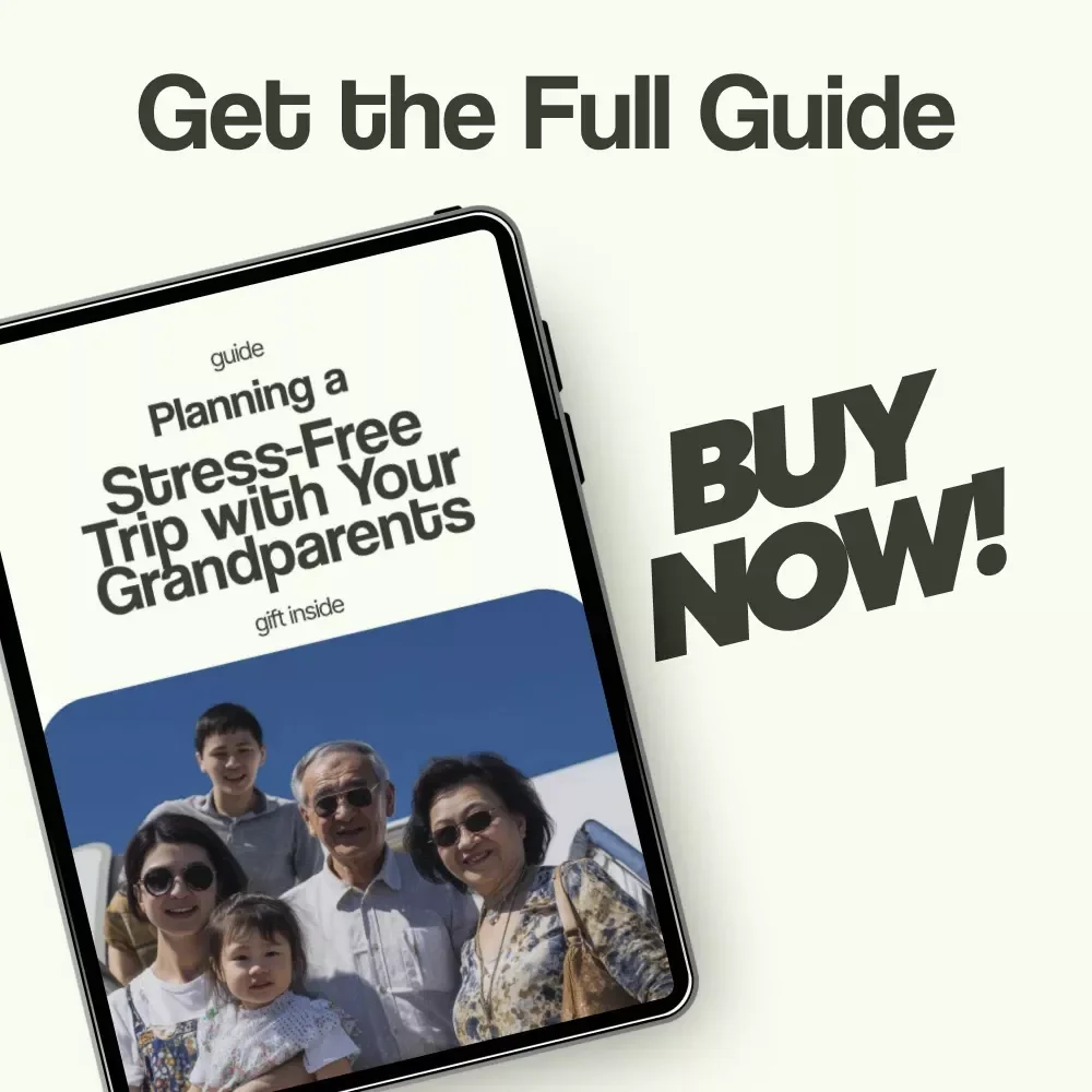 Planning a Stress-Free Trip with Your Grandparents – The Ultimate Guide on how to plan a trip with grandparents | Family Travel eBook & Checklist