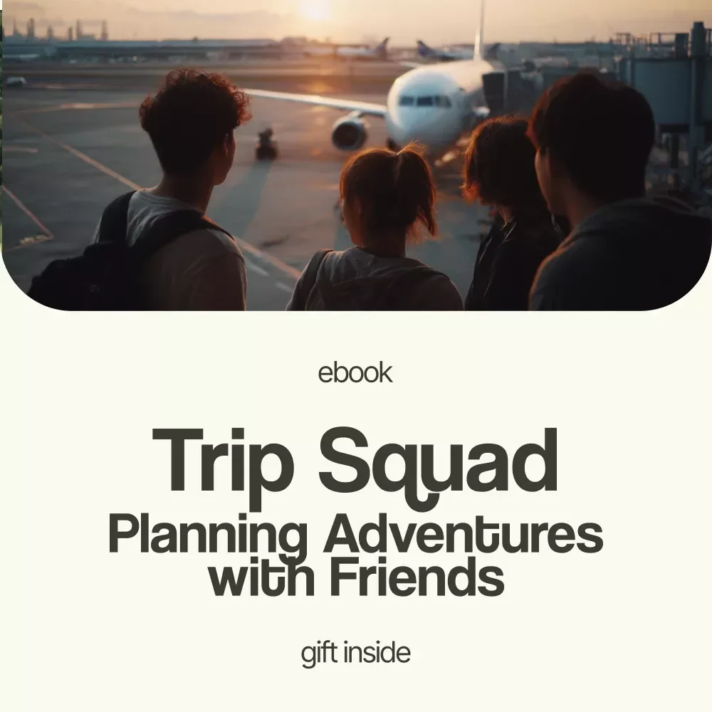 Trip Squad: The Ultimate Guide to Planning Adventures with Friends – A Complete eBook on how to plan a trip with friends, Budgeting, Itineraries, Group Travel Tips & AI Planning Tools