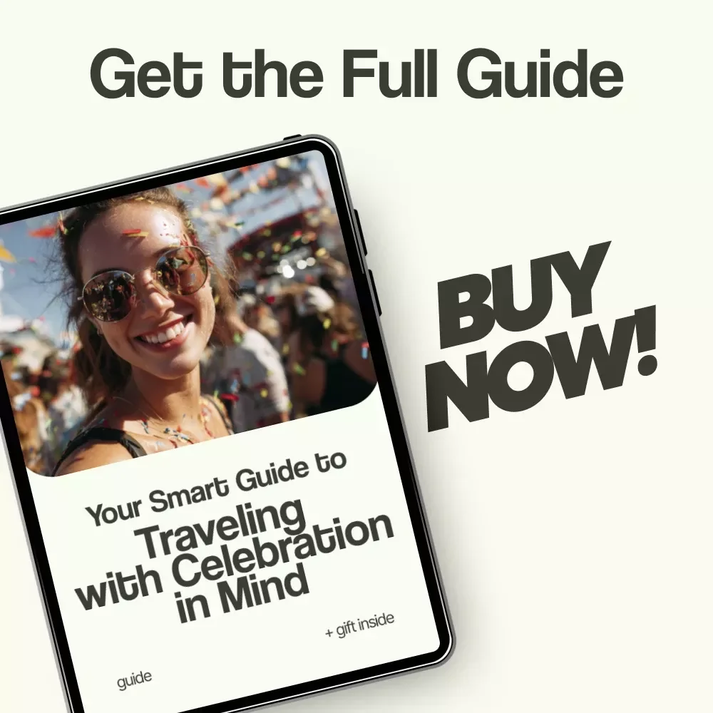 Your Smart Guide to Traveling with Celebration in Mind – How to Plan a Trip Around a Festival | Festival Travel Planning eBook & Checklist