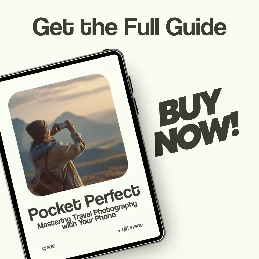 Pocket Perfect: Mastering Travel Photography with Your Phone – How to Take Better Travel Photos with Phone Guide for Stunning Vacation Shots & Easy Mobile Photography Tips