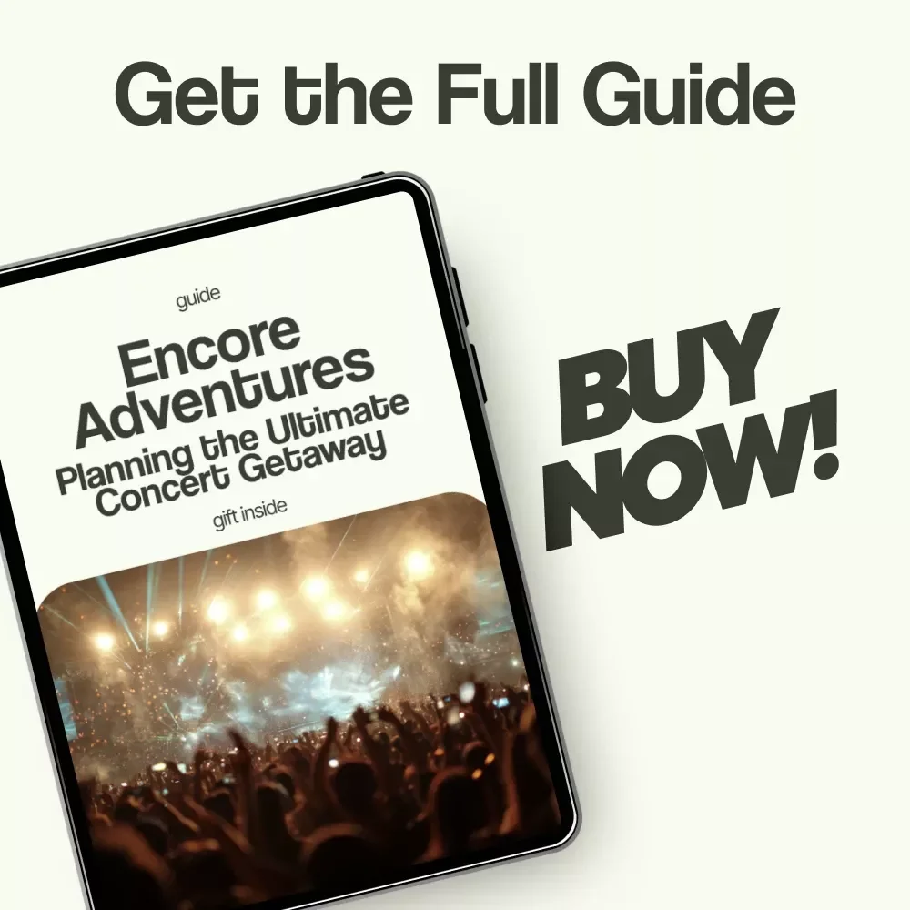 Encore Adventures: Planning the Ultimate Concert Getaway – How to Plan a Trip Around a Concert Travel Guide, Music Trip Planner, Concert Vacation Checklist