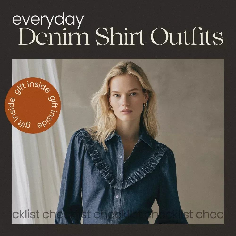 Denim Shirt Outfits for Every Day – How to Style a Denim Shirt Checklist for Casual and Polished Looks
