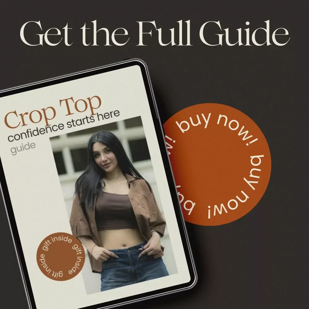 Crop Top Confidence Starts Here | Ultimate Crop Top Styling Guide, Outfit Ideas, Body Shape Tips, Everyday & Occasion Looks, Digital Download