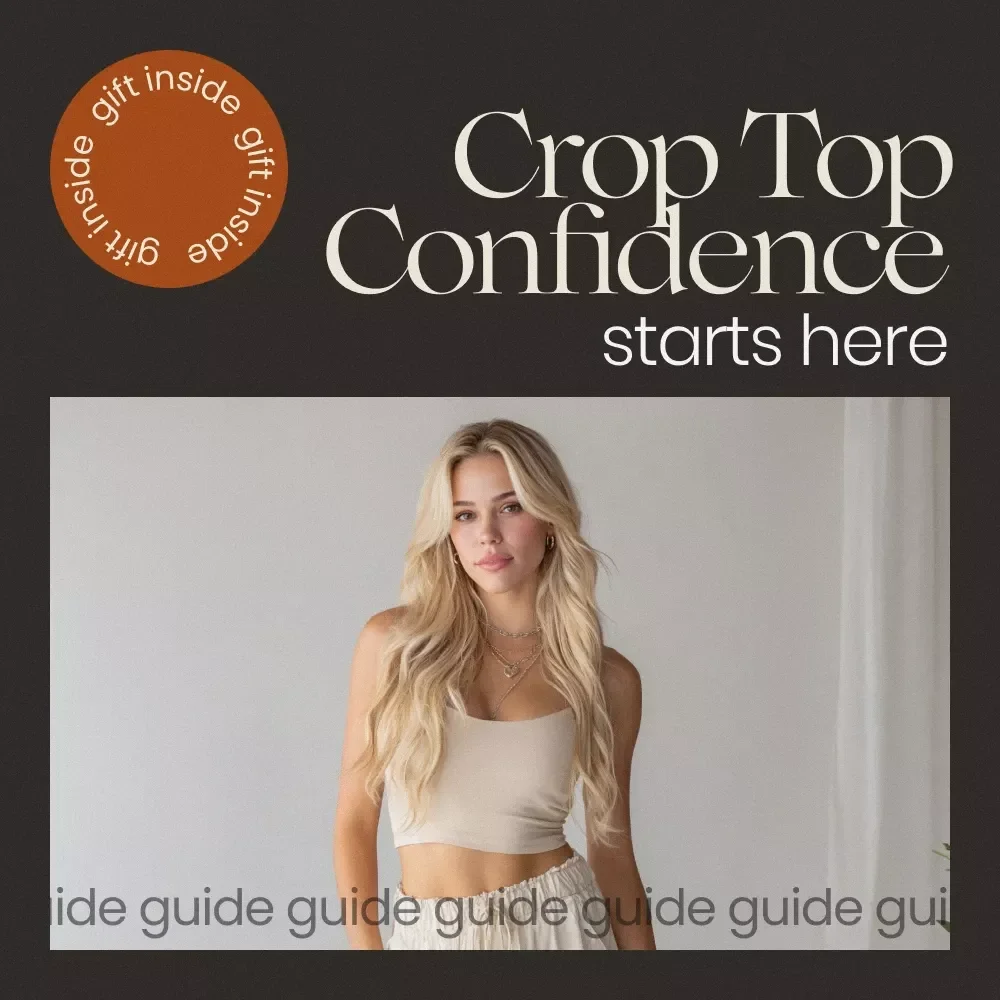 Crop Top Confidence Starts Here | Ultimate Crop Top Styling Guide, Outfit Ideas, Body Shape Tips, Everyday & Occasion Looks, Digital Download