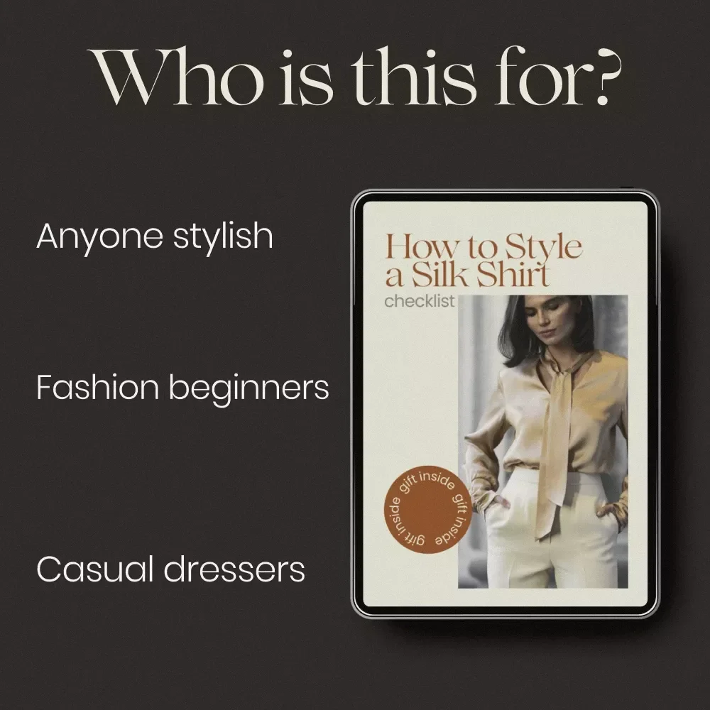 How to Style a Silk Shirt Checklist – Effortless Outfit Ideas, Capsule Wardrobe Guide, Chic Styling Tips for Day to Night Looks