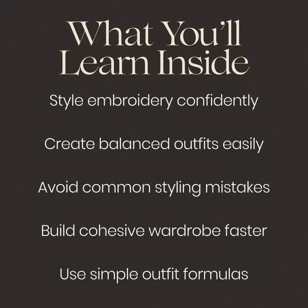 Embroidered Style Made Modern: A Complete Guide to Embroidered Clothing Styling, Outfit Formulas, Capsule Wardrobe & Everyday Looks