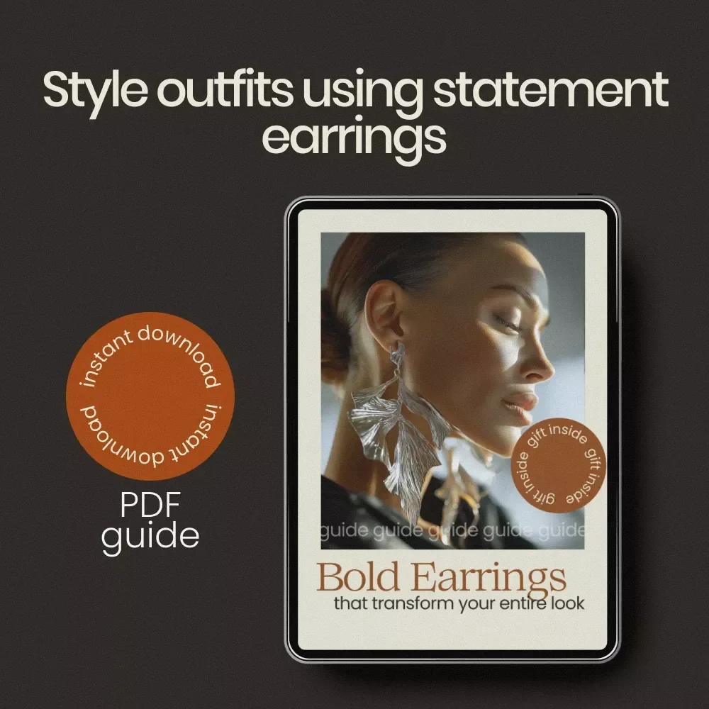 Bold Earrings That Transform Your Entire Look | How to Wear Statement Earrings Guide, Styling eBook for Effortless Everyday & Occasion Looks