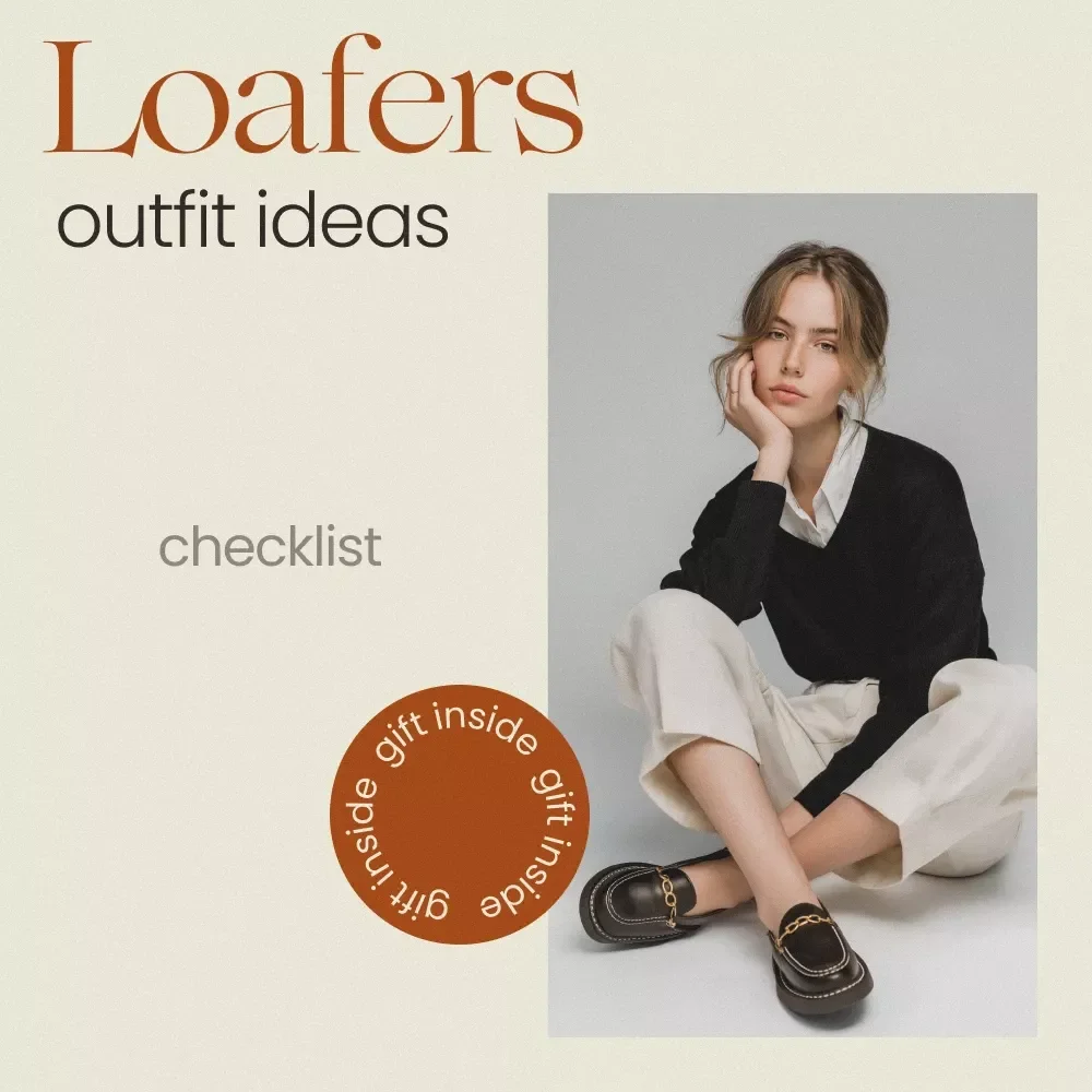Loafers Outfit Ideas Checklist – Stylish & Versatile Loafers Outfit Ideas Guide for Chic Everyday Looks