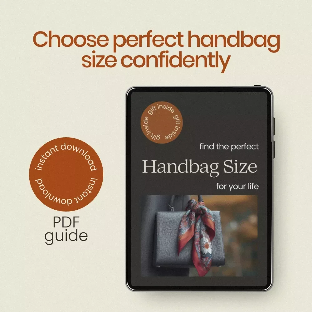 Find the Perfect Handbag Size for Your Life – How to Choose Handbag Size Guide, Bag Size Chart, Style & Proportion Tips, Digital Download
