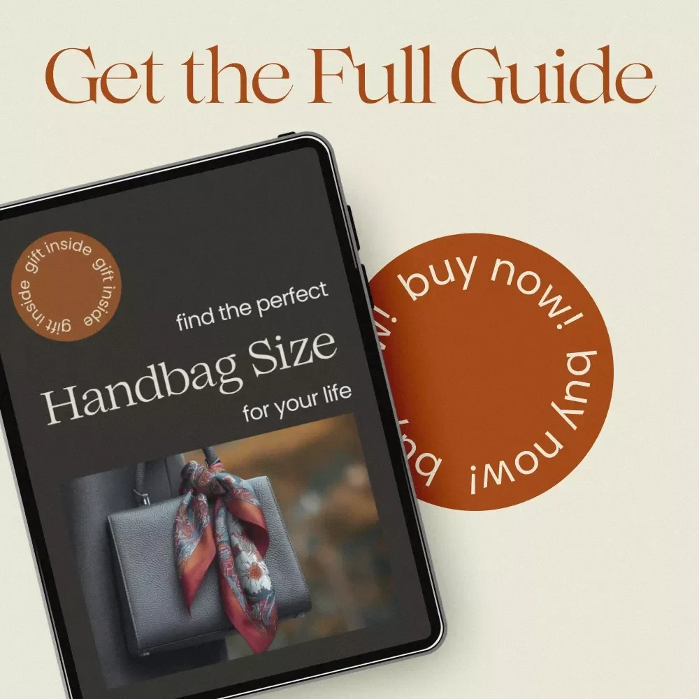 Find the Perfect Handbag Size for Your Life – How to Choose Handbag Size Guide, Bag Size Chart, Style & Proportion Tips, Digital Download