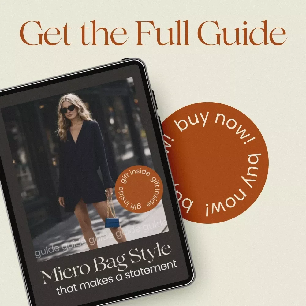 Micro Bag Style That Makes a Statement – Micro Bag Styling Guide, Outfit Ideas, Capsule Wardrobe Planner, Digital Download Fashion eBook