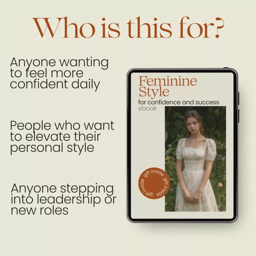 Feminine Style for Confidence and Success – Feminine Power Dressing eBook Guide for Building a Confident, Elegant Power Wardrobe & Personal Brand