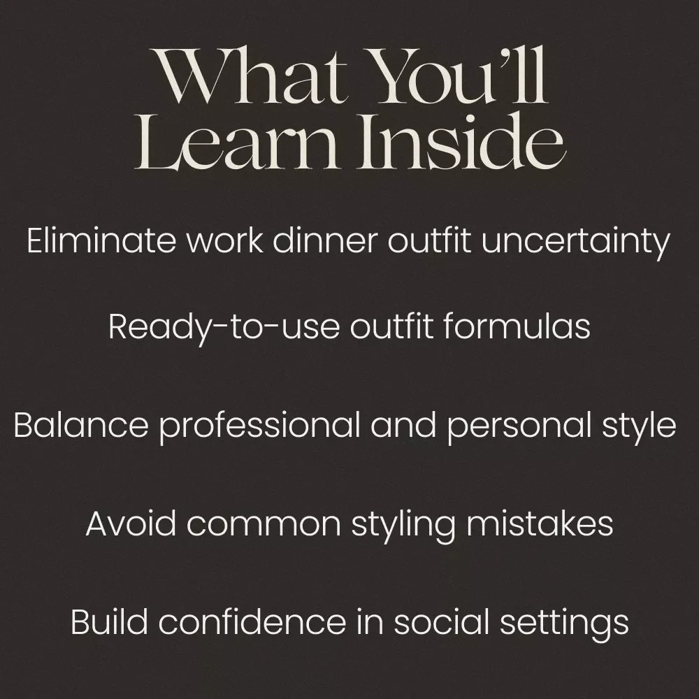 What to Wear to a Work Dinner With Confidence | Ultimate Guide on how to style outfits for work dinner | Professional Outfit Planner eBook
