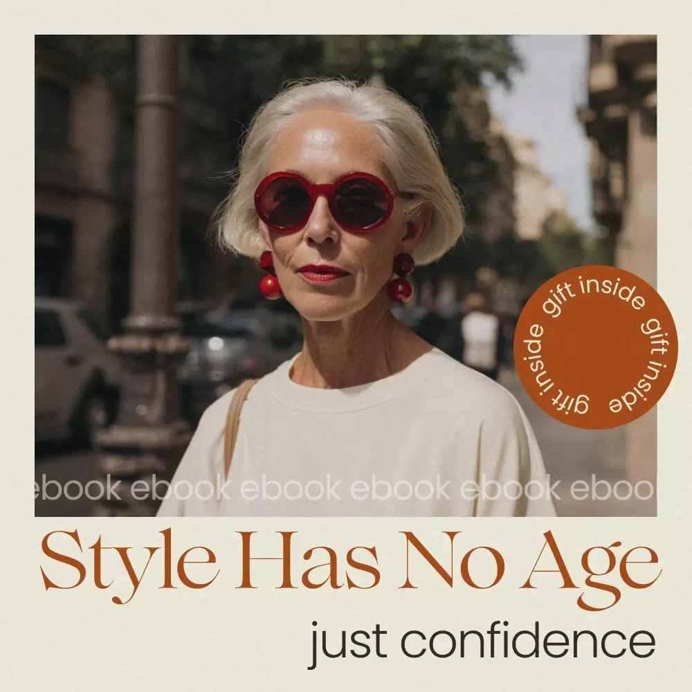 Style Has No Age Just Confidence – eBook Guide on how to dress for your age without rules | Timeless Personal Style & Confidence Building Fashion Workbook