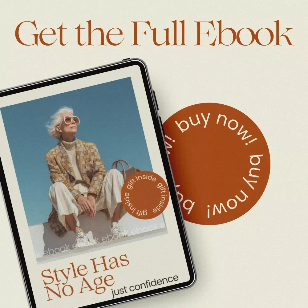 Style Has No Age Just Confidence – eBook Guide on how to dress for your age without rules | Timeless Personal Style & Confidence Building Fashion Workbook