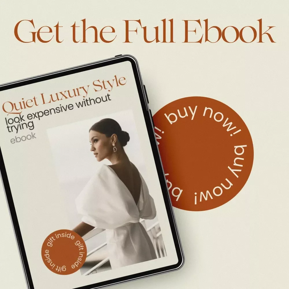 Quiet Luxury Style Look Expensive Without Trying eBook | Stealth Wealth Basics Guide | Minimalist Wardrobe, Capsule Style, Effortless Chic Digital Download