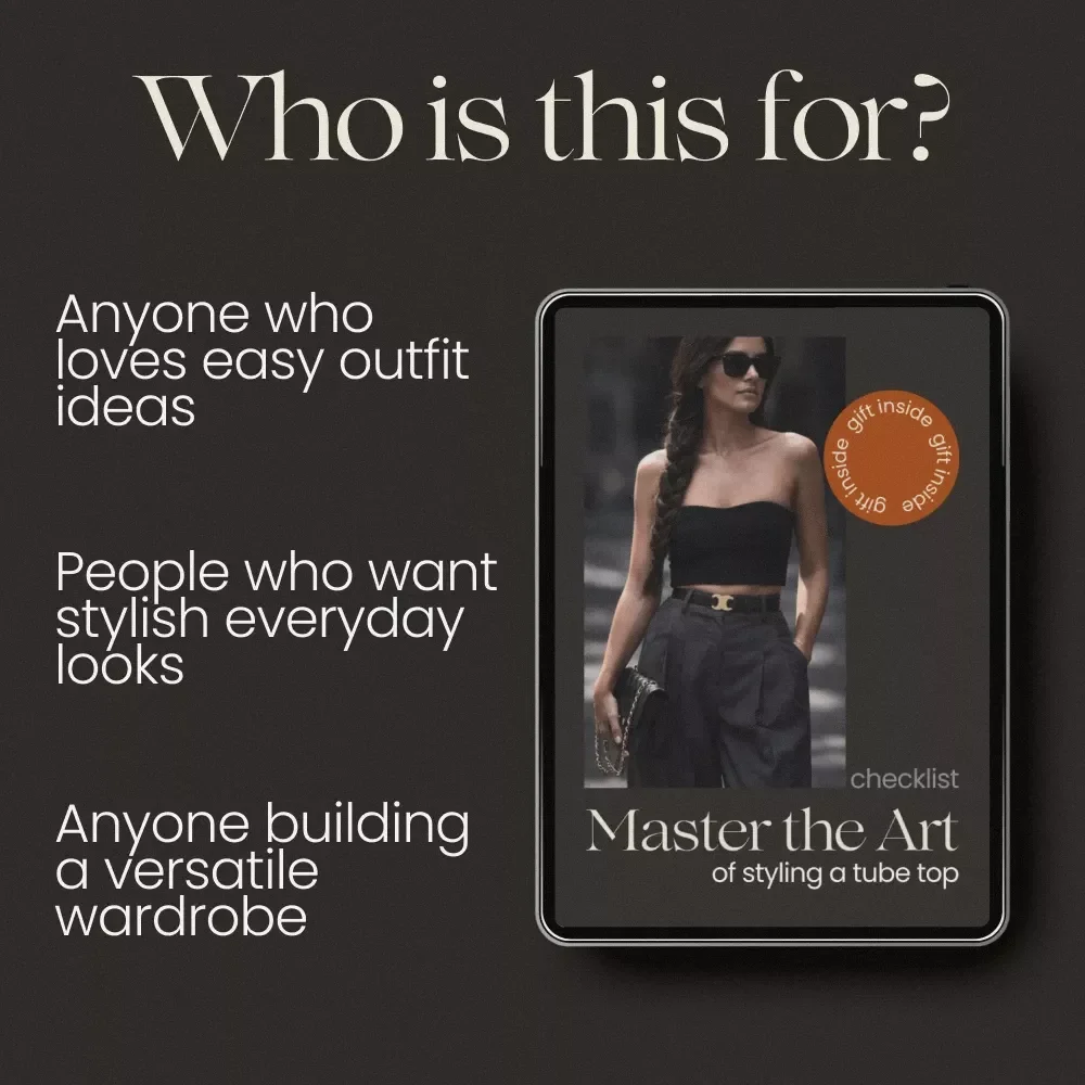Master the Art of Styling a Tube Top – Ultimate Checklist Guide for How to Style a Tube Top | Easy Outfit Ideas & Capsule Wardrobe Styling