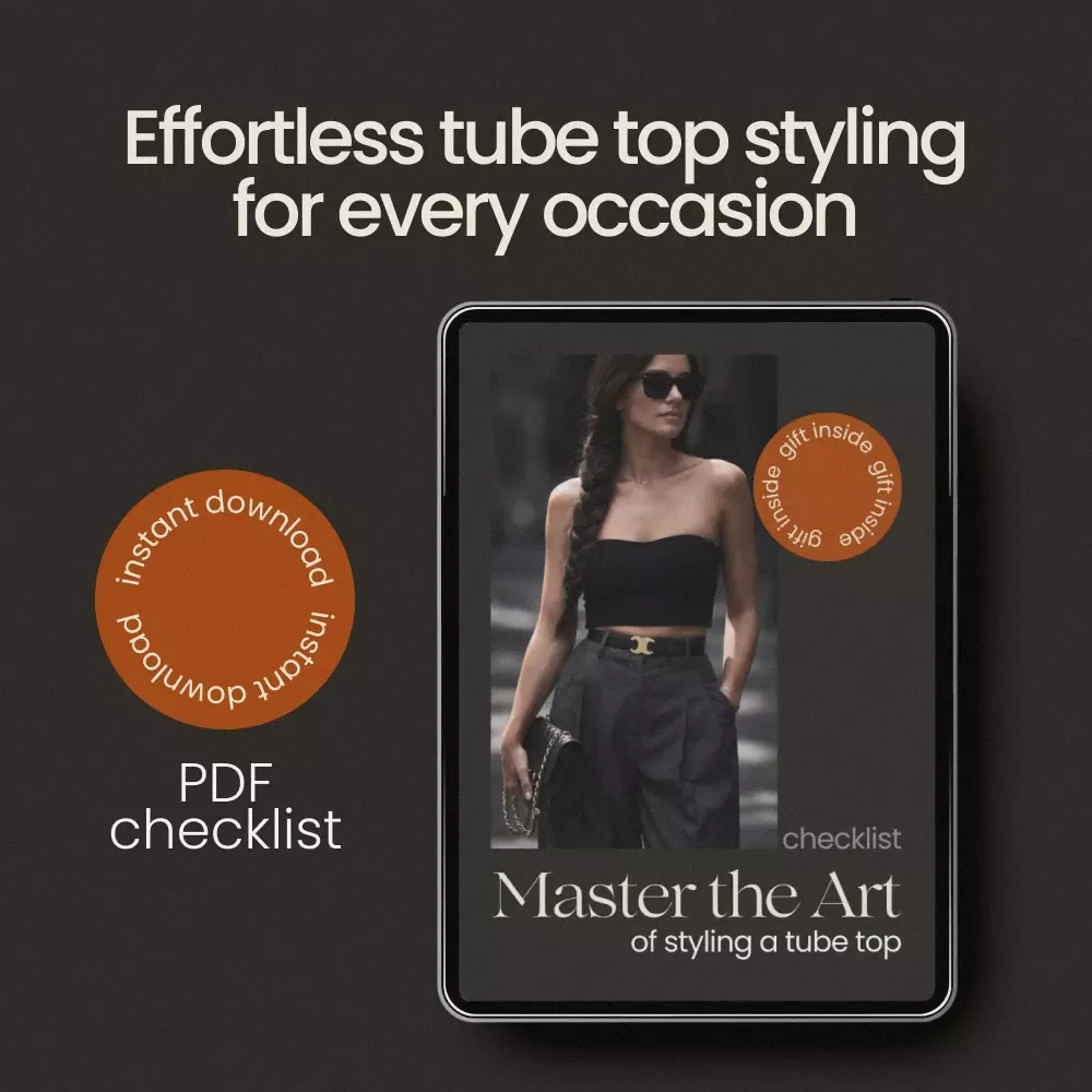 Master the Art of Styling a Tube Top – Ultimate Checklist Guide for How to Style a Tube Top | Easy Outfit Ideas & Capsule Wardrobe Styling
