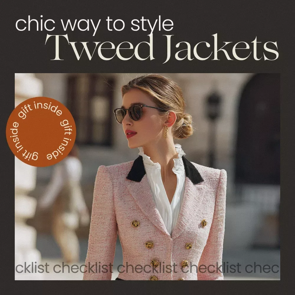 The Chic Way to Style Your Tweed Jacket | Tweed Jacket Styling Checklist for Effortless Elegance