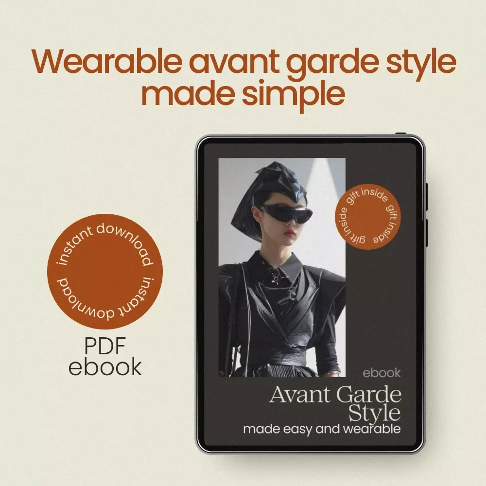Avant Garde Style Made Easy and Wearable | Avant Garde Outfit Ideas eBook Guide for Bold Fashion, Unique Looks & Wearable Statement Style