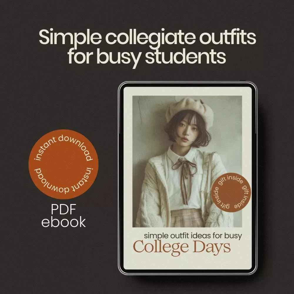 Simple Outfit Ideas for Busy College Days – Collegiate Outfits Guide, Capsule Wardrobe eBook, Everyday Campus Style Planner for Students