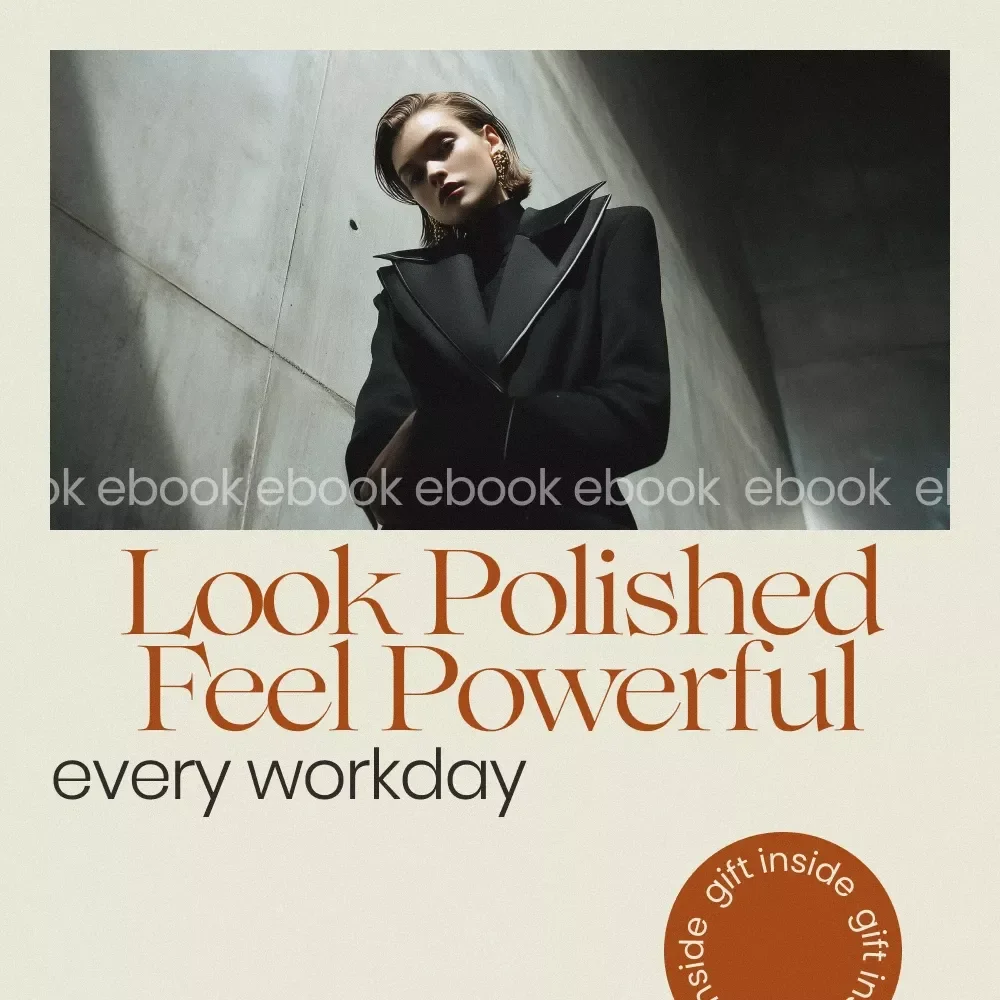 Look Polished Feel Powerful Every Workday – Workwear Chic Styling eBook Guide for Effortless Office Outfits, Capsule Wardrobe & Professional Style Transformation