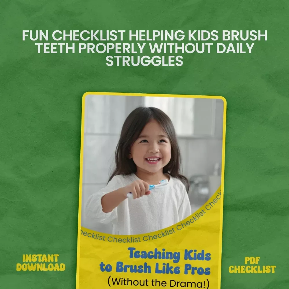 Teaching Kids to Brush Like Pros (Without the Drama!) – Fun & Easy Checklist Guide for Parents | how to teach kids to brush teeth properly Routine Builder