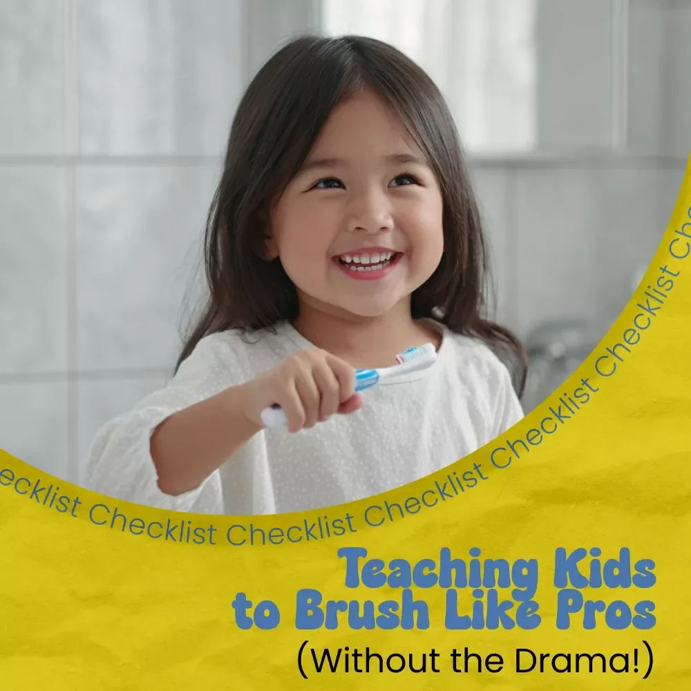 Teaching Kids to Brush Like Pros (Without the Drama!) – Fun & Easy Checklist Guide for Parents | how to teach kids to brush teeth properly Routine Builder