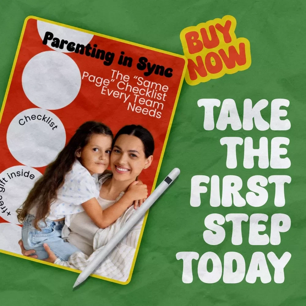 Parenting in Sync: The “Same Page” Checklist Every Team Needs – A Practical Guide on how to get on the same page with parenting for Calm, Consistent Co-Parenting