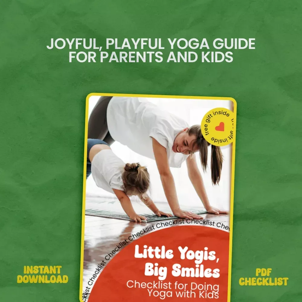 Little Yogis, Big Smiles: Checklist for Doing Yoga with Kids – Fun, Parent-Friendly Guide on How to Do Yoga with Kids