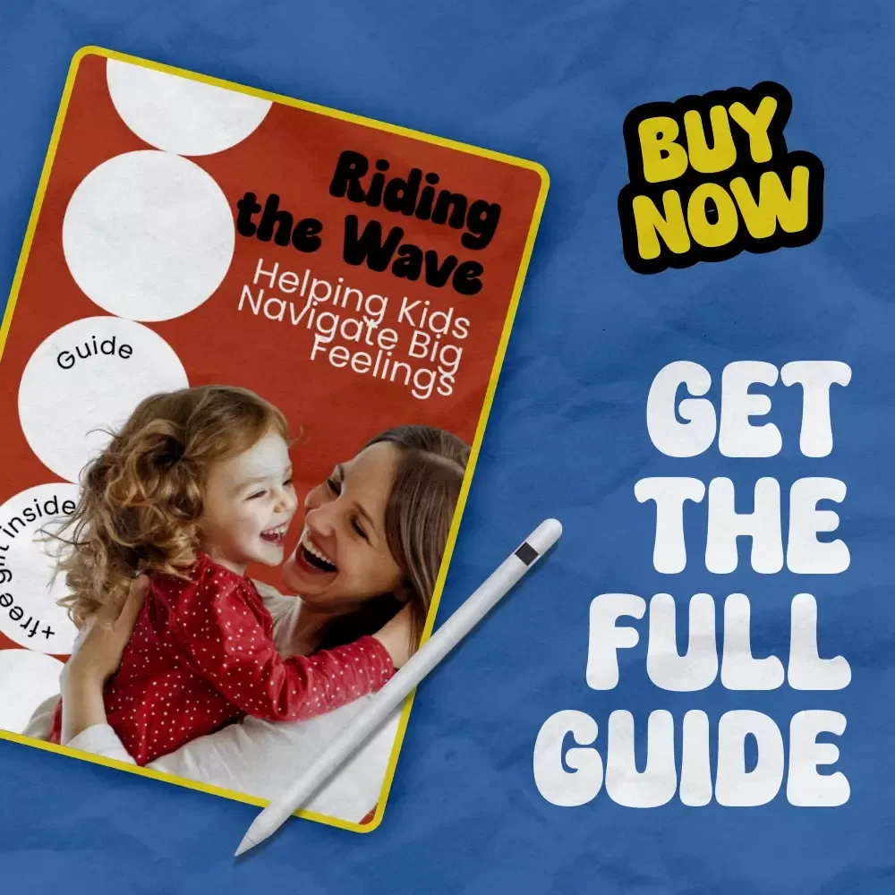 Riding the Wave: Helping Kids Navigate Big Feelings – A Practical Guide on how to help kids with big feelings | Parenting eBook, Emotional Regulation Toolkit, Kids Feelings Guide
