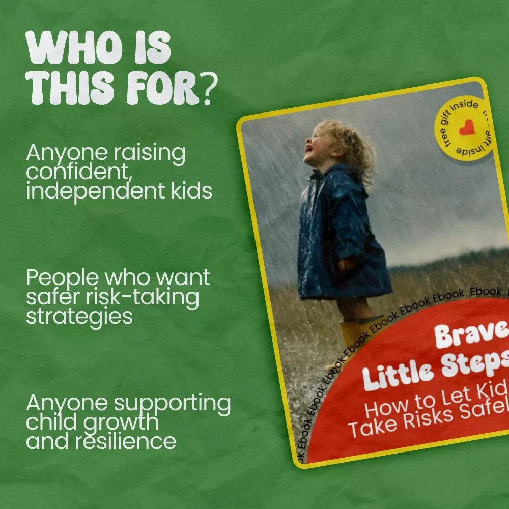 Brave Little Steps: How to Let Kids Take Risks Safely – Parenting eBook Guide for Raising Confident, Resilient Kids | Safe Risk-Taking Strategies