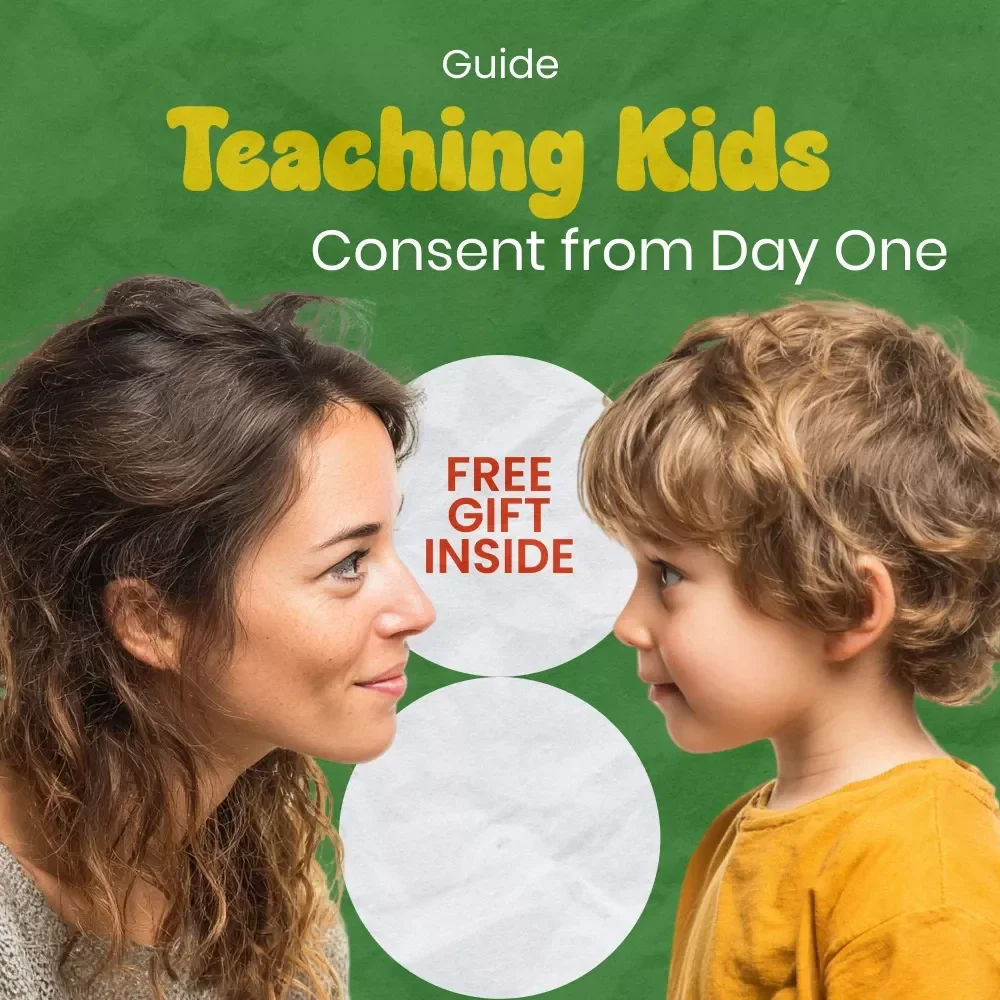 Yes, No, Maybe: Teaching Kids Consent from Day One – A Parent’s Guide on how to teach kids about consent early | Printable eBook & Family Resource