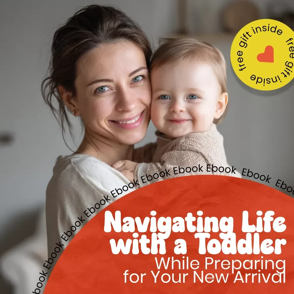 Navigating Life with a Toddler While Preparing for Your New Arrival – A Complete Guide on how to prepare for a new baby with a toddler, Practical Parenting eBook for Growing Families
