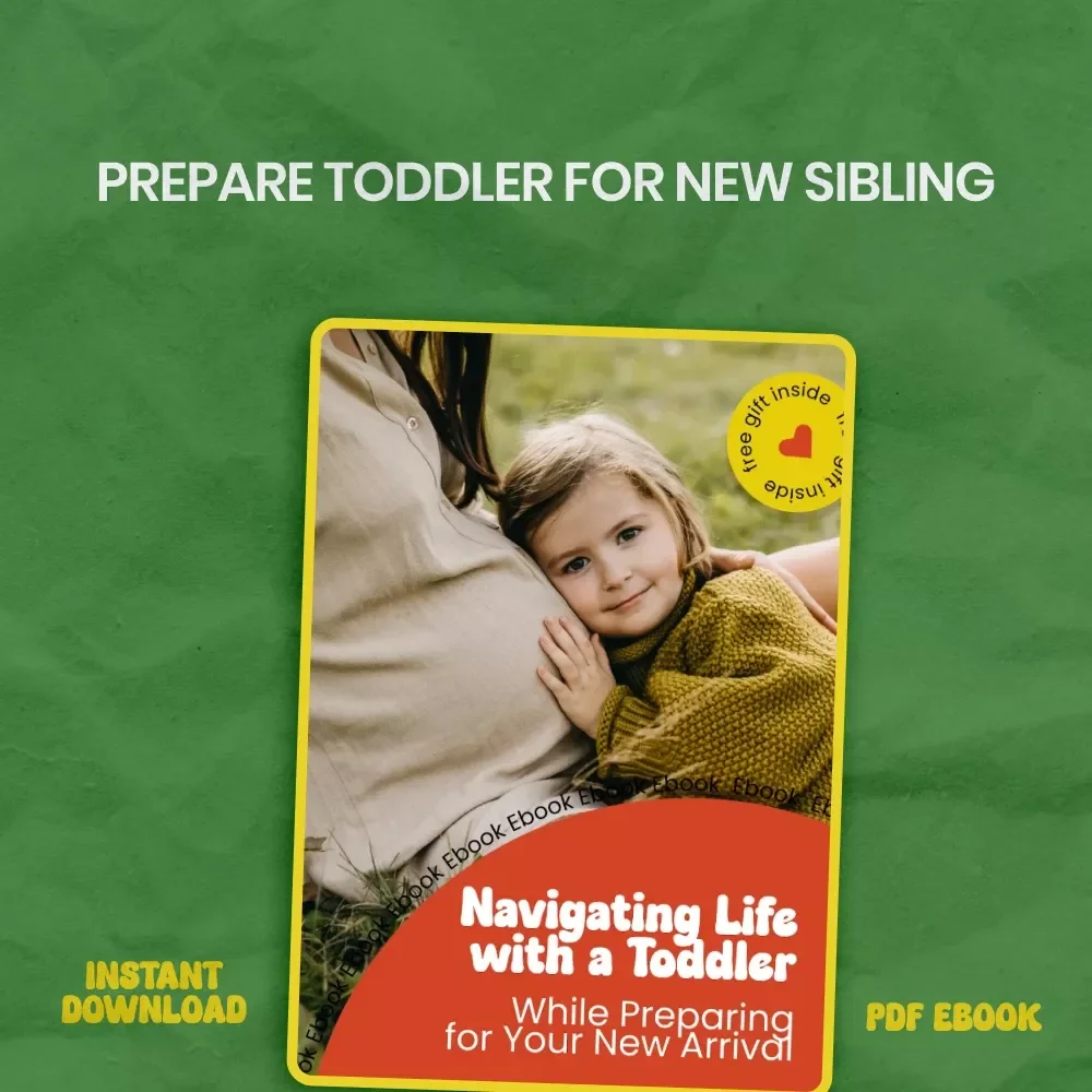 Navigating Life with a Toddler While Preparing for Your New Arrival – A Complete Guide on how to prepare for a new baby with a toddler, Practical Parenting eBook for Growing Families
